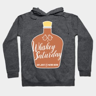 Whiskey Saturday is for The Nerds Hoodie